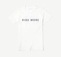 "RIDE MORE" TEE
